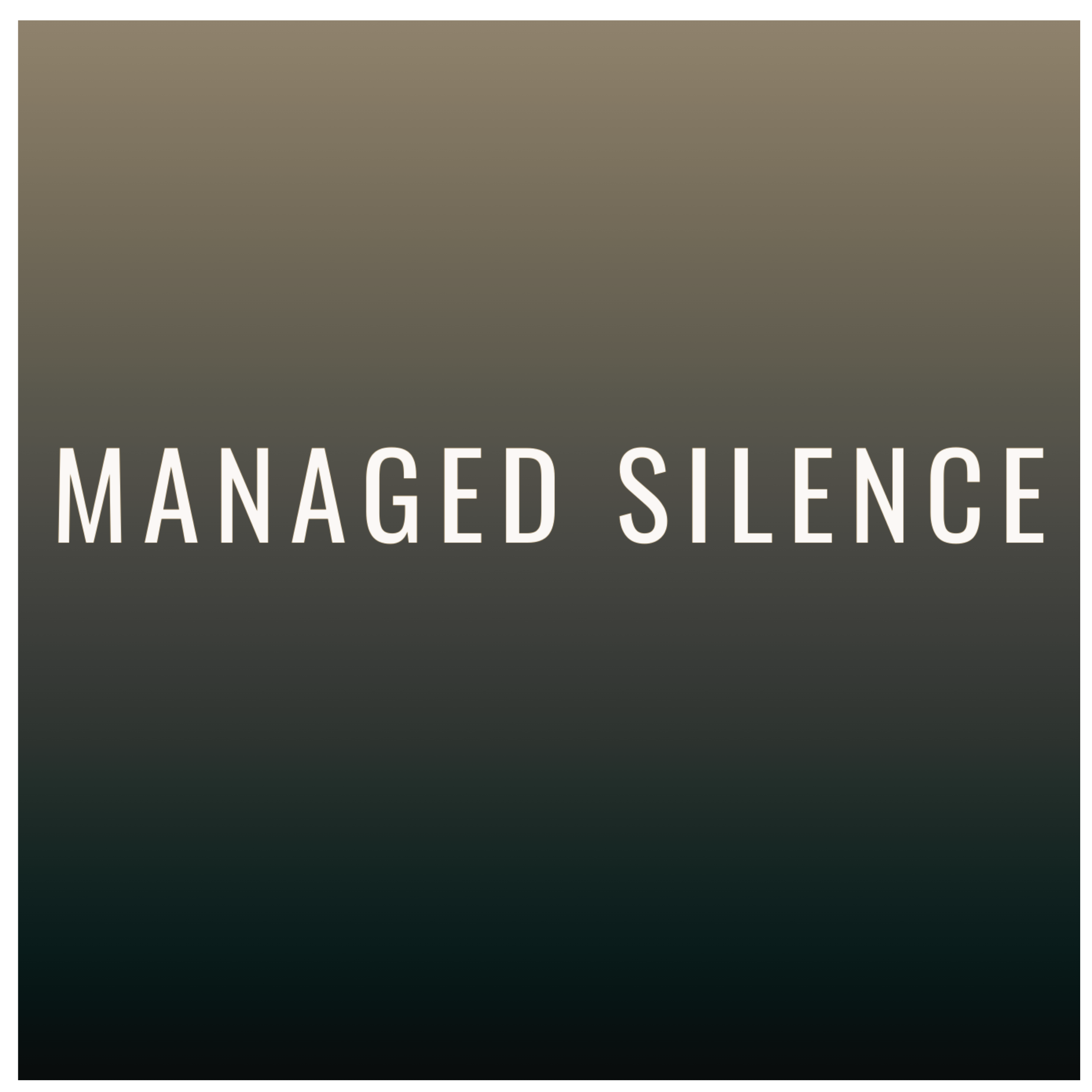 Managed Silence